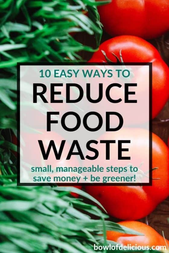 10 Easy Ways to Reduce Food Waste